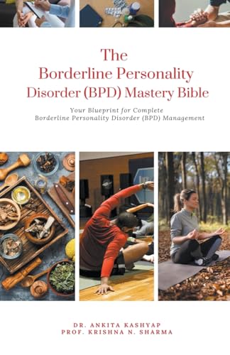 The Borderline Personality Disorder (BPD) Mastery Bible: Your Blueprint for Complete Borderline Personality Disorder (BPD) Management von Virtued Press