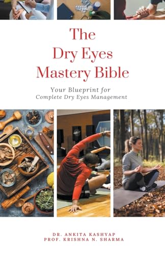 The Dry Eyes Mastery Bible: Your Blueprint for Complete Dry Eyes Management von Virtued Press