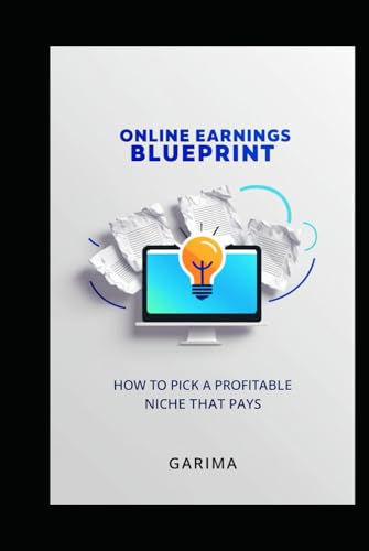 Online Earnings Blueprint: How to Pick a Profitable Niche That Pays Online Earnings Blueprint: How to Pick a Profitable Niche That Pays von Independently published