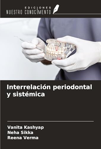 Interrelación periodontal y sistémica von Ediciones Nuestro Conocimiento