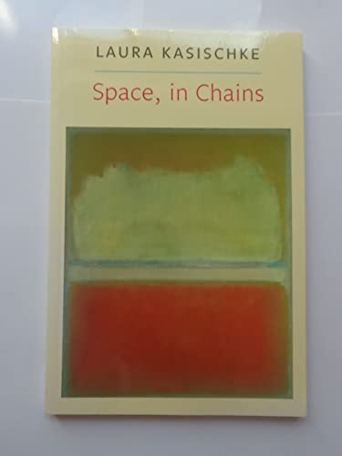 Space, In Chains (Lannan Literary Selections)