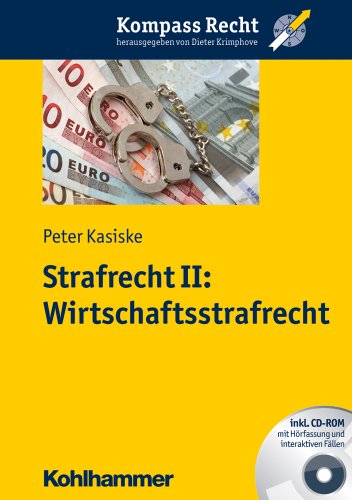 Strafrecht II: Wirtschaftsstrafrecht (Kompass Recht, Band 2)