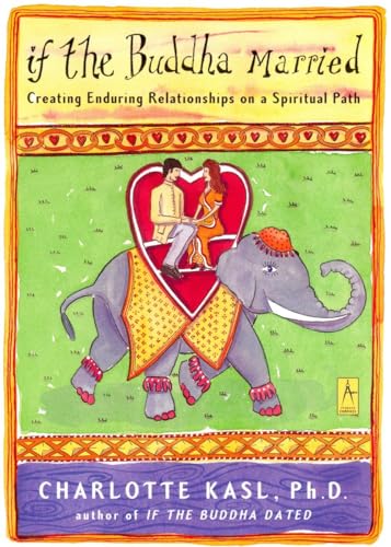 If the Buddha Married: Creating Enduring Relationships on a Spiritual Path (Compass)