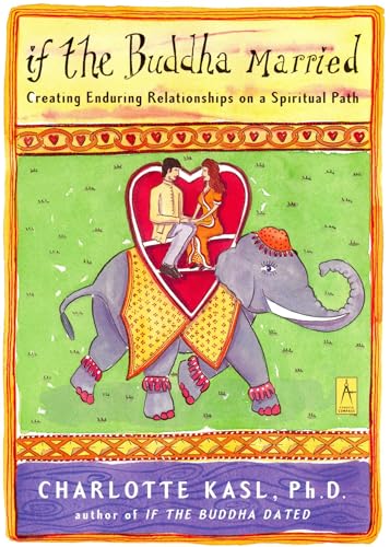 If the Buddha Married: Creating Enduring Relationships on a Spiritual Path (Compass)