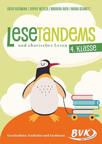 Lesetandems und chorisches Lesen – 4. Klasse: Geschichten, Gedichte und Sachtexte (Lesezeit) | Tandemlesen Grundschule von BVK Buch Verlag Kempen GmbH