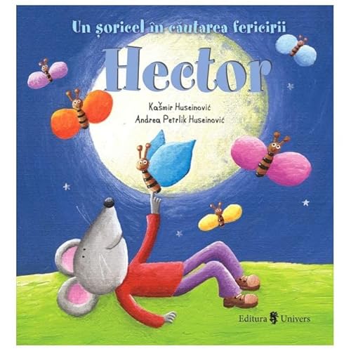 Hector, Un Soricel In Cautarea Fericirii von Univers