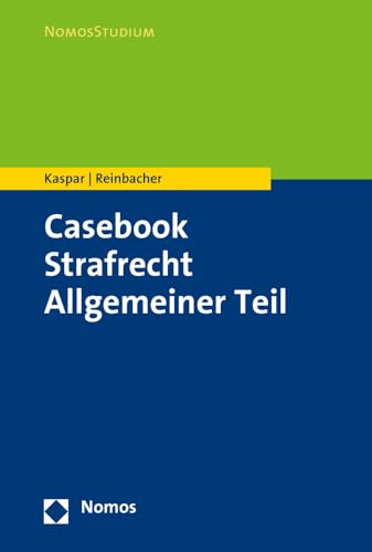 Casebook Strafrecht Allgemeiner Teil (Nomosstudium)