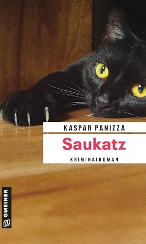 Saukatz: Frau Merkel und der Kommissar (Kriminalromane im GMEINER-Verlag) (Kommissar Steinböck und seine Katze Frau Merkel)