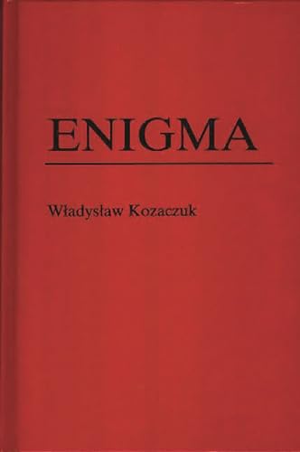 Enigma: How the German Machine Cipher Was Broken, and How It Was Read by the Allies in World War Two (Foreign Intelligence) von Praeger