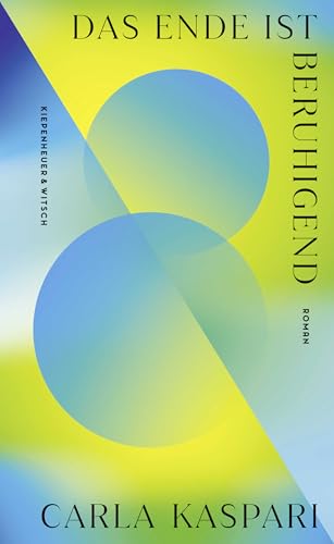 Das Ende ist beruhigend: Roman