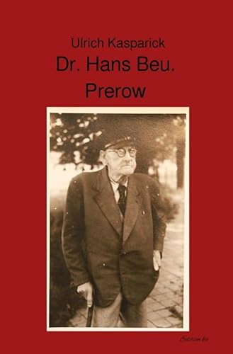 Regionalgeschichtliche Studien zum Darss zwischen 1850 und 1945 / Dr. Hans Beu. Prerow: DE von epubli