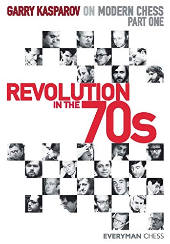 Garry Kasparov on Modern Chess. Part One: Revolution in the 70s von Everyman Chess