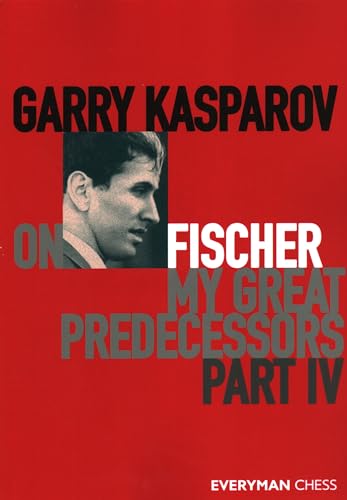 Garry Kasparov on My Great Predecessors, Part Four von Everyman Chess