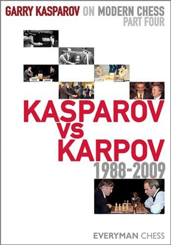 Kasparov vs Karpov 1988-2009: Kasparov v Karpov 1988-2009 (Modern Chess, 4, Band 4)