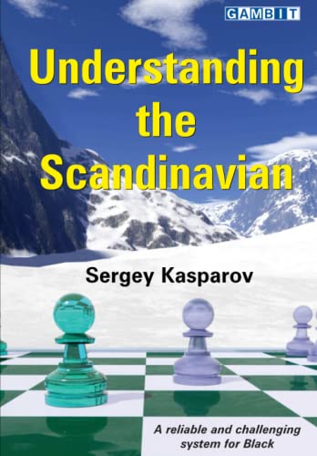 Understanding the Scandinavian (Understanding Chess Openings) von Gambit Publications