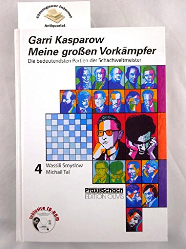 Meine großen Vorkämpfer 4. Michail Tal / Wassili Smyslow (mit Begleit - CD): BD 4: Wassili Smyslow /Michail Tal (Praxis Schach)