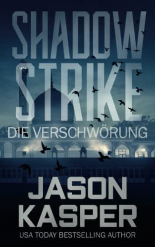 Shadow Strike: Die Verschwörung (Shadow Strike Serie, Band 2)