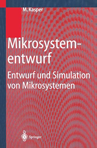 Mikrosystementwurf: Entwurf Und Simulation Von Mikrosystemen von Springer