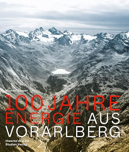 100 Jahre Energie aus Vorarlberg von Studien Verlag