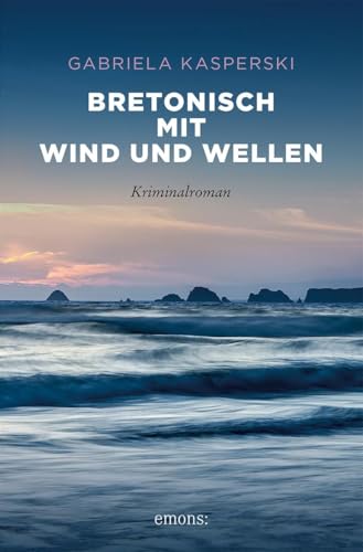 Bretonisch mit Wind und Wellen: Kriminalroman (Tereza Berger)
