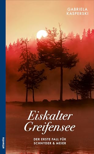 Eiskalter Greifensee: Der erste Fall für Schnyder & Meier (Ein Fall für Schnyder & Meier)