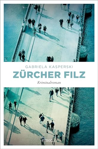 Zürcher Filz: Kriminalroman (Schnyder & Meier) von Emons Verlag