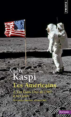 Les Américains, tome 2: 2. Les États-Unis de 1945 à nos jours