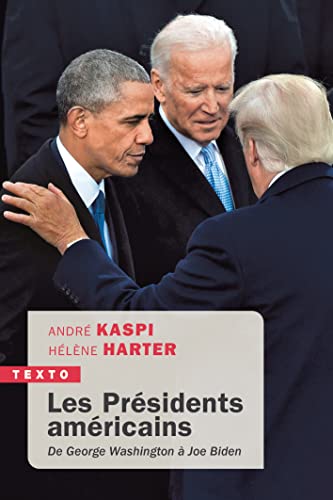 Les présidents américains: De Georges Washington à Joe Biden