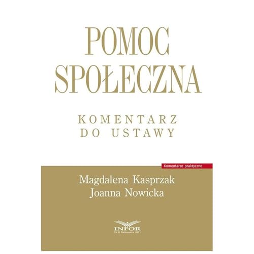 Pomoc społeczna Komentarz do ustawy Pomoc społeczna Komentarz do ustawy von Infor