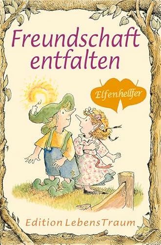 Freundschaft entfalten: Elfenhellfer (Elfenhelfer)