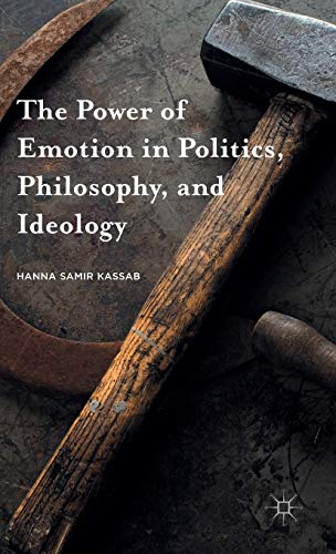 The Power of Emotion in Politics, Philosophy, and Ideology von MACMILLAN