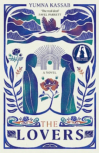 The Lovers: SHORTLISTED FOR THE MILES FRANKLIN LITERARY AWARD von Ultimo Press