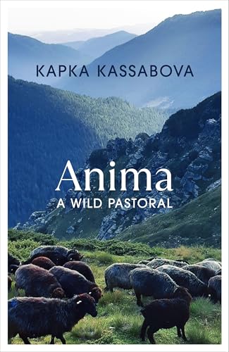 Anima: A Wild Pastoral von Jonathan Cape
