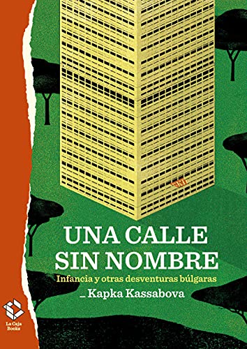 Una calle sin nombre: Infancia y otras desventuras búlgaras (Caja Alta, Band 7) von La Caja Books