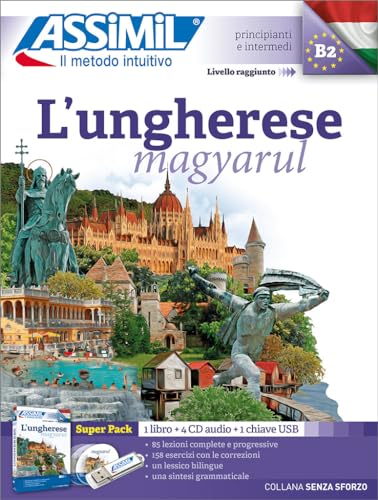 L'ungherese (magyarul): Méthode de hongrois pour Italiens (Senza sforzo)