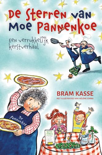 De sterren van Moe Pannekoe: Een verrukkelijk kerstverhaal