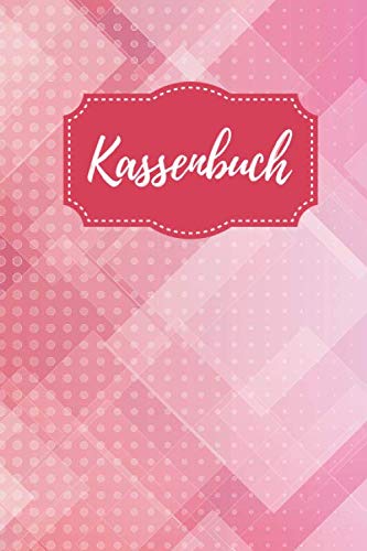 Kassenbuch: Einfaches Einnahmen-Ausgaben Buch für Selbständige, Kleinunternehmer oder Vereine von Independently published