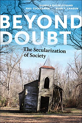 Beyond Doubt: The Secularization of Society (Secular Studies) von New York University Press