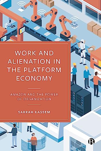 Work and Alienation in the Platform Economy: Amazon and the Power of Organization