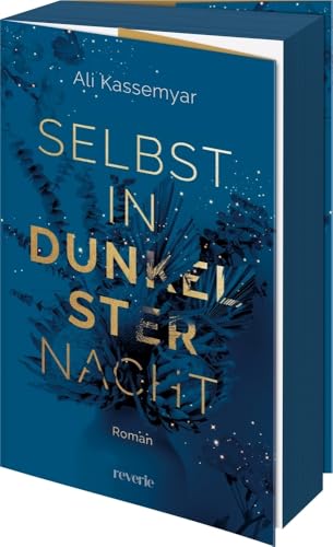Selbst in dunkelster Nacht: Roman | Große Gefühle im Kleinstadt-Setting | Zarte New-Adult-Romance | Exklusiver Farbschnitt in limitierter Erstauflage (Liora & Kieran, Band 1)