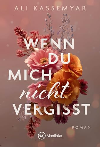 Wenn du mich nicht vergisst (Broken Hearts of Kingston, Band 1) von Montlake