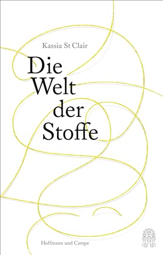 Die Welt der Stoffe von Hoffmann und Campe Verlag