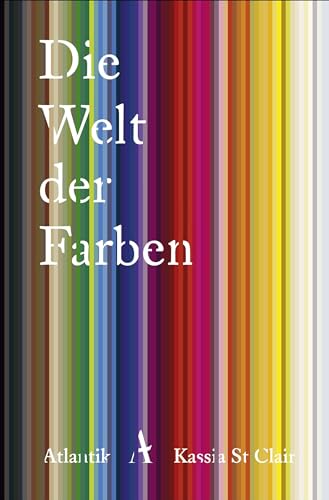 Die Welt der Farben von Atlantik Verlag