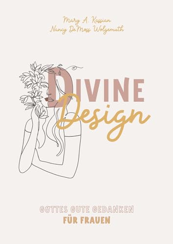 Divine Design: Gottes gute Gedanken für Frauen