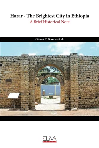 Harar - The Brightest City in Ethiopia: A brief historical note von Eliva Press