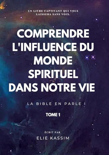 Comprendre l'influence du monde spirituel dans notre vie: La bible en parle ! von BoD – Books on Demand – Frankreich