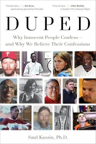 Duped: Why Innocent People Confess and Why We Believe Their Confessions von Rowman & Littlefield Publ