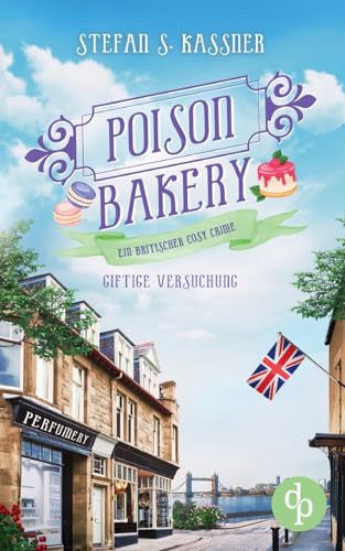Giftige Versuchung: Ein britischer Cosy Crime Giftige Versuchung: Ein britischer Cosy Crime