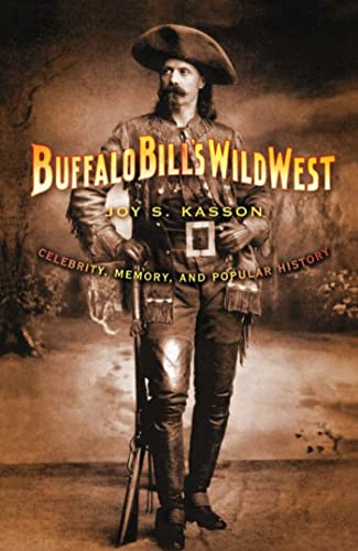 Buffalo Bill's Wild West: Celebrity, Memory, and Popular History
