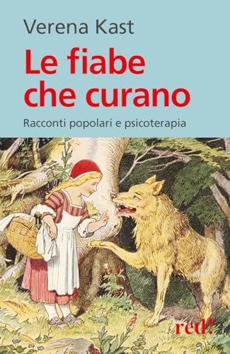 Le fiabe che curano. Racconti popolari e psicoterapia (Economici di qualità)